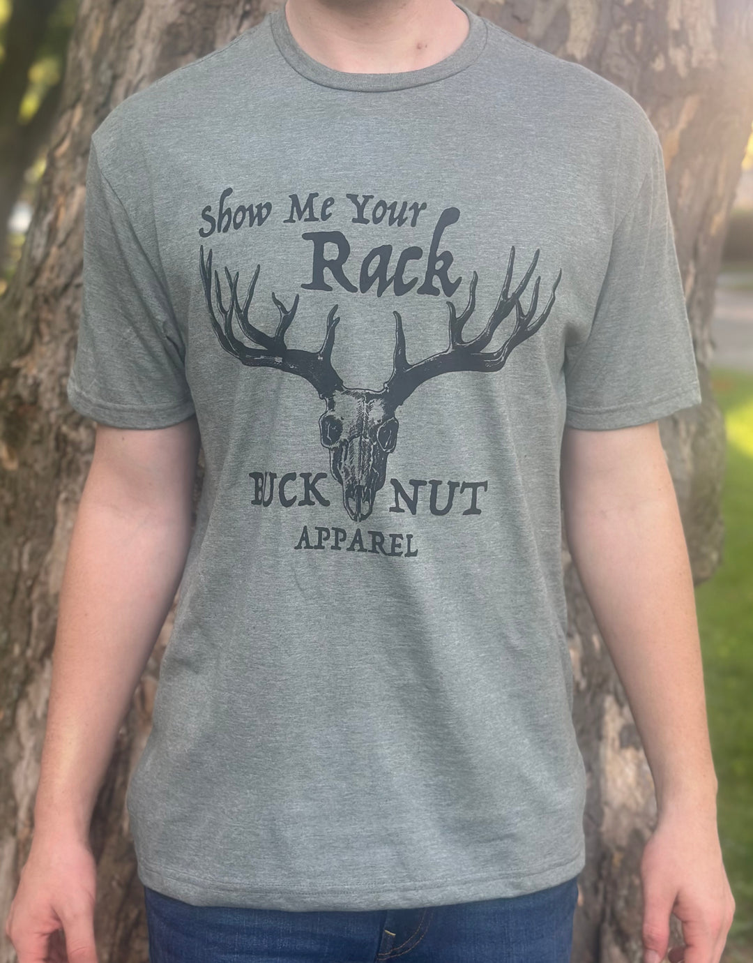 Show Me Your Rack Buck Nut Apparel T-Shirt